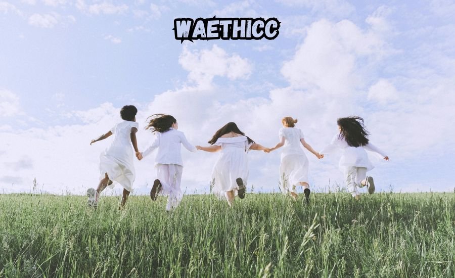 Waethicc