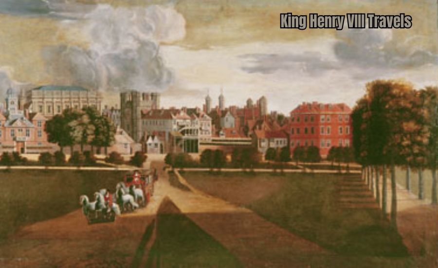 King Henry VIII Travels